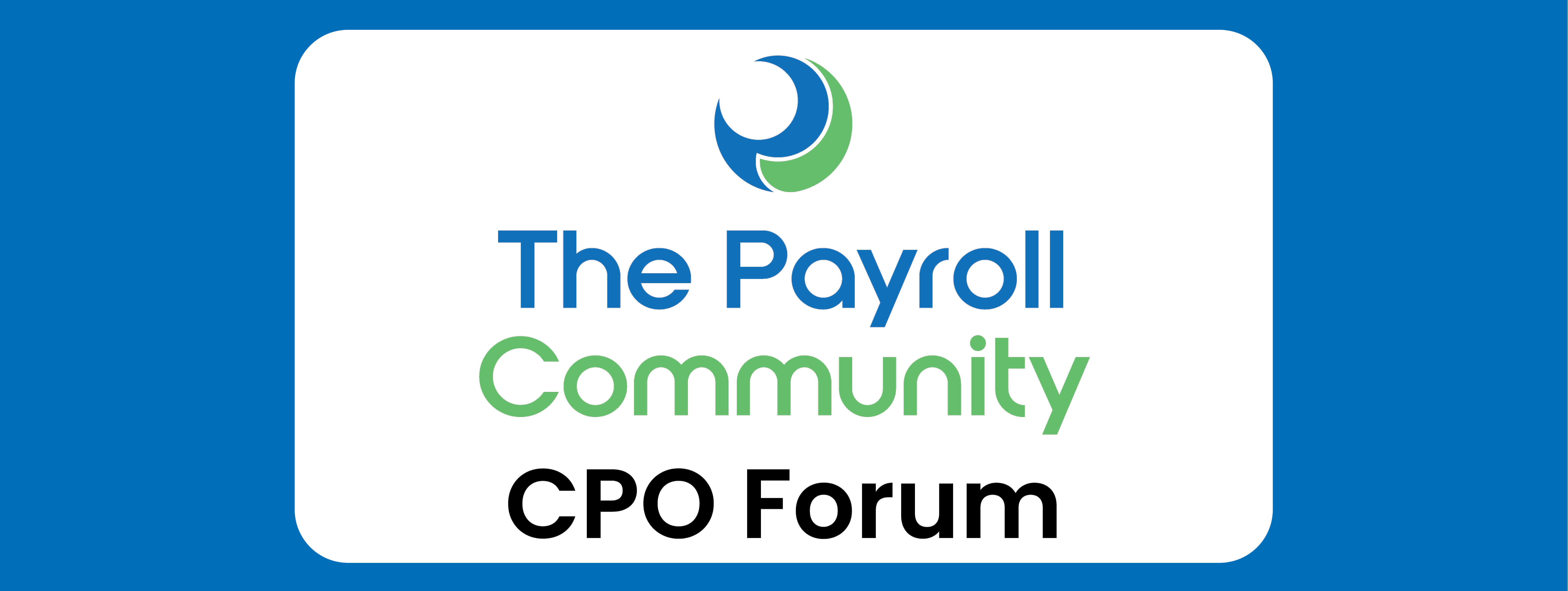 Forum Helps Communicate Payroll’s Value at Executive Level